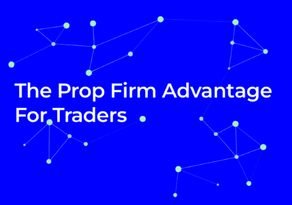 Prop firm advantages 