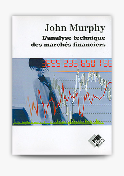 L'analyse technique des marchés financiers de John Murphy