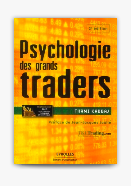 Psychologie des grands traders trading de Thami Kabbaj