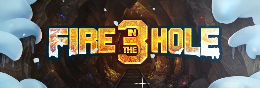 Fire in the hole 3 promo